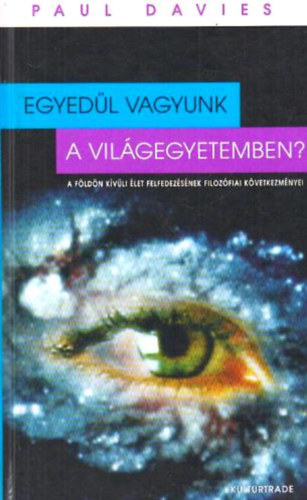 Paul Davies: Egyedül vagyunk a világegyetemben?