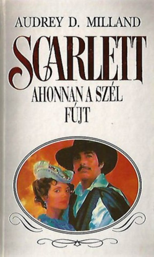 : Scarlett - Ahonnan a szél fúj