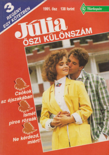 : Júlia őszi különszám 1991. (Csókok az éjszakában + Ismét piros rózsák + Ne kérdezd, miért)