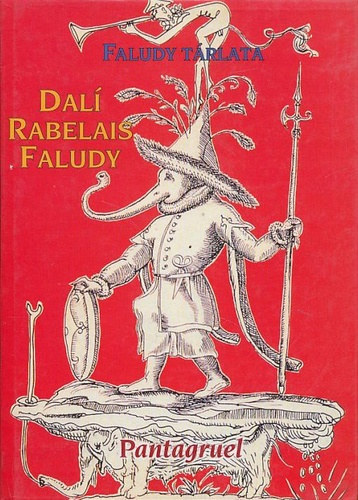 Dalí-Rabelais-Faludy: Pantagruel (Faludy tárlata)