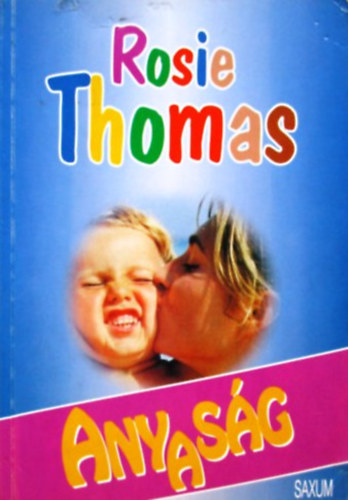 Rosie Thomas: Anyaság (Thomas)