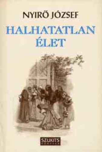 Nyírő József: Halhatatlan élet