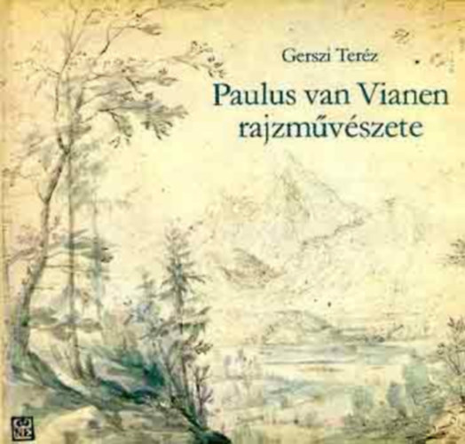 Gerszi Teréz: Paulus van Vianen rajzművészete