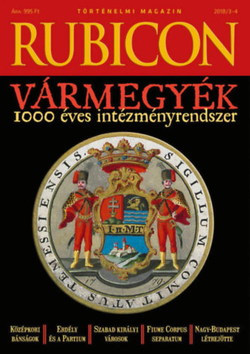 : Rubicon - vármegyék 1000 éves intézményrendszer