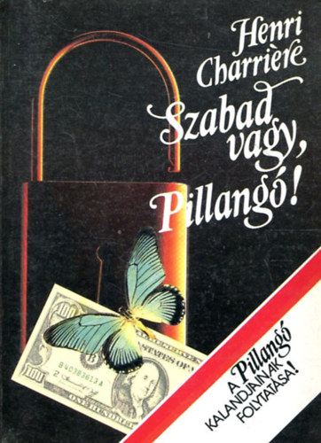 Henri Charriére: Szabad vagy, Pillangó!