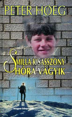 Peter Hoeg: Smilla kisasszony hóra vágyik