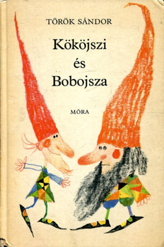 Török Sándor: Kököjszi és Bobojsza