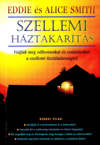 Eddie és Alice Smith: Szellemi háztakarítás