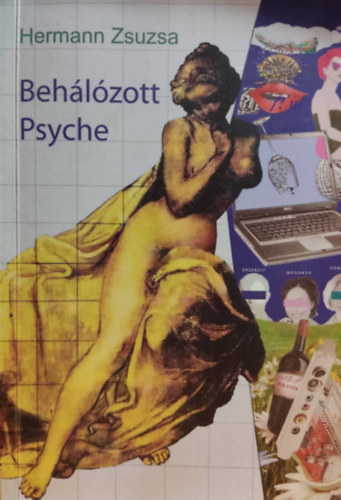 Hermann Zsuzsa: Behálózott Psyche