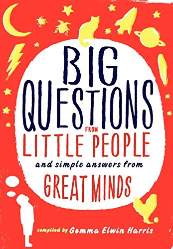 Gemma Elwin Harris: Big Questions from Little People: And Simple Answers from Great Minds