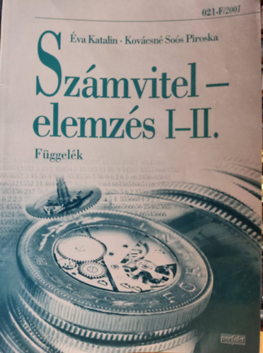 Éva Katalin-Kovácsné Soós P.: Számvitelelemzés I-II. Függelék (021-F/2001)