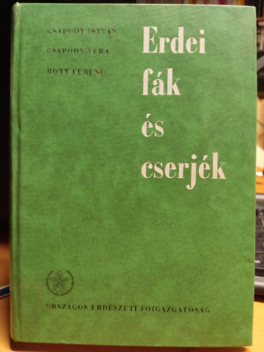 Csapody--Csapody-Rott: Erdei fák és cserjék