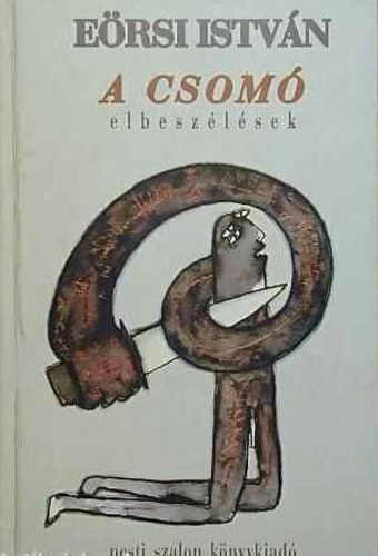 Eőrsi István: A csomó. Elbeszélések.