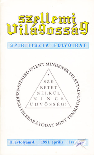 : Szellemi Világosság - spiritiszta folyóirat II. évfolyam 4. szám (1991. április)