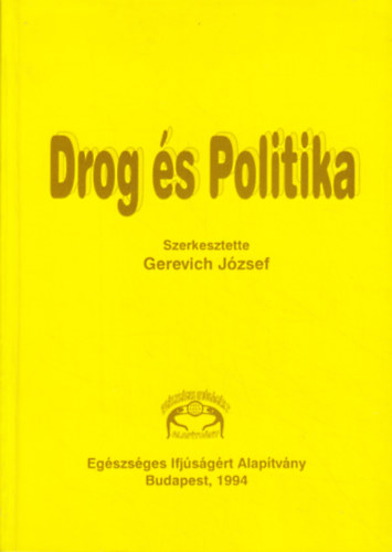 Gerevich József: Drog és politika