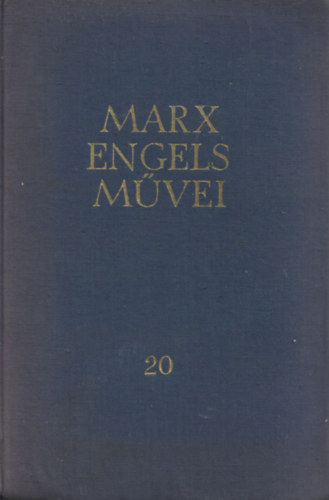 Karl Marx - Friedrich Engels: Karl Marx és Friedrich Engels művei 20. kötet - Eugen Dühring úr tudomány-forradalmasítása ; A természet dialektikája