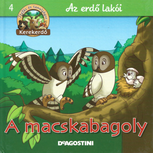 : A macskabagoly (Kerekerdő- Az erdő lakói 4.)