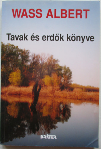 Wass Albert: Tavak és erdők könyve