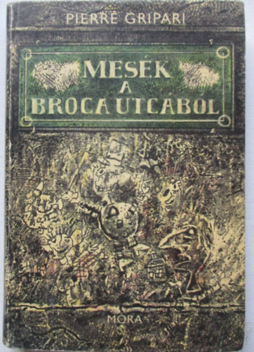 Pierre Gripari: Mesék a Broca utcából