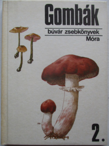 F. Gyurkó; Babos: Gombák 2. (Búvár zsebkönyvek)