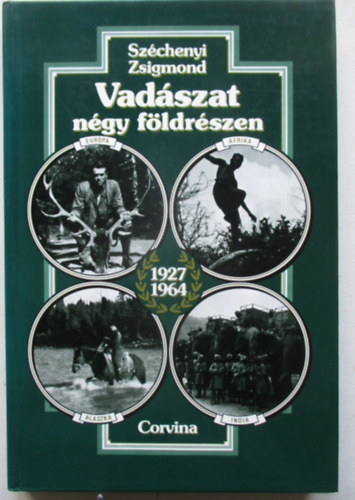 Széchenyi Zsigmond: Vadászat négy földrészen