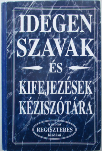Könyvmíves Könyvkiadó: Idegen szavak és kifejezések kéziszótára