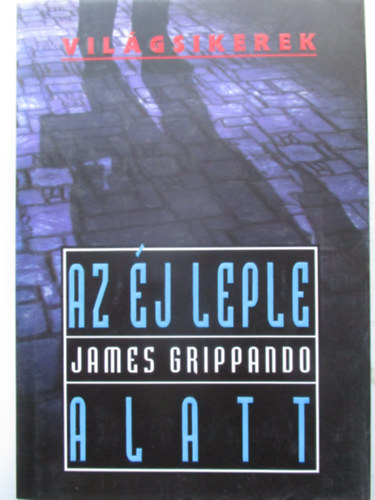 James Grippando: Az éj leple alatt - világsikerek
