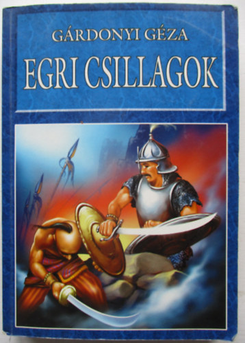Gárdonyi Géza: Egri csillagok