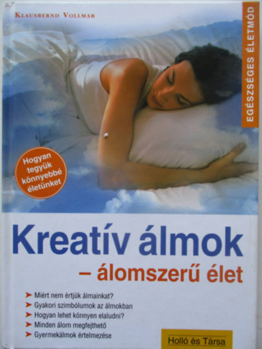 Klausbernd Vollmar: Kreatív álmok - Álomszerű élet