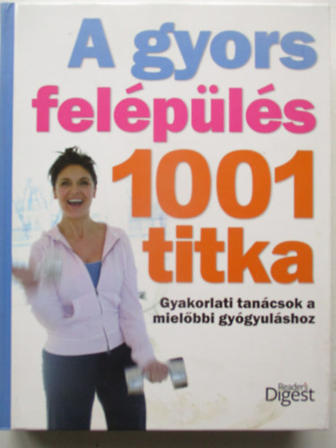Sóskuthy György: A gyors felépülés 1001 titka - Gyakorlati tanácsok a mielőbbi gyógyuláshoz