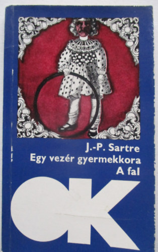 J.-P. Sartre: Egy vezér gyermekkora-A fal