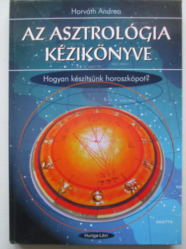 Horváth Andrea: Az asztrológia kézikönyve