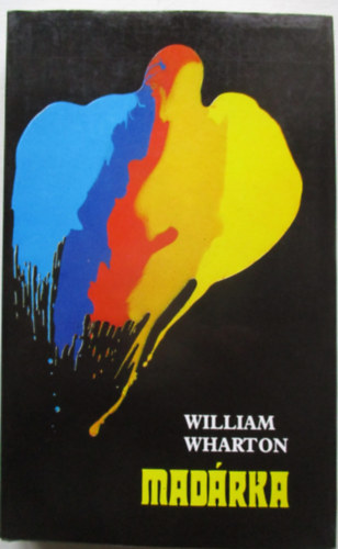 William Wharton: Madárka