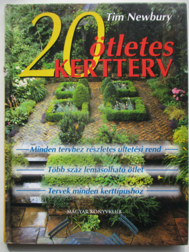 Tim Newbury: 20 ötletes kertterv