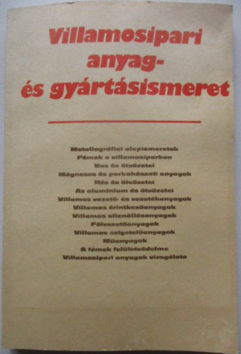 Lakatos Imre - Zilay Ferencné: Villamosipari anyag- és gyártásismeret ( 37 028/I.)