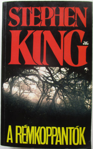 Stephen King: A rémkoppantók