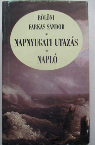 Bölöndi Farkas Sándor: Napnyugati utazás-napló