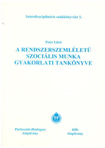 Peter Lüssi: A rendszerszemléletű szociális munka gyakorlati tankönyve