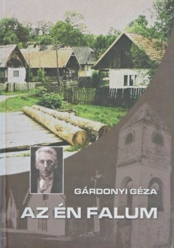 Gárdonyi Géza: Az én falum - Egy tanító feljegyzései (Szent István Társulat 2005-ös kiadás)