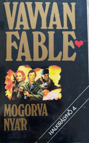 Vavyan Fable, Szerk.: Fodor Ákos: Mogorva nyár - HALKIRÁLYNŐ 4.