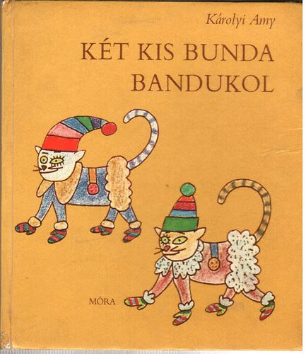 Károlyi Ami: Két kis bunda bandukol