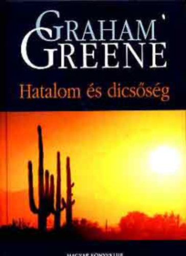 Graham Greene: Hatalom és dicsőség
