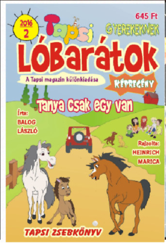 Balog László Heinrich Marica: Lóbarátok 2016/2 – Tanya csak egy van - A tapsi magazin különkiadása