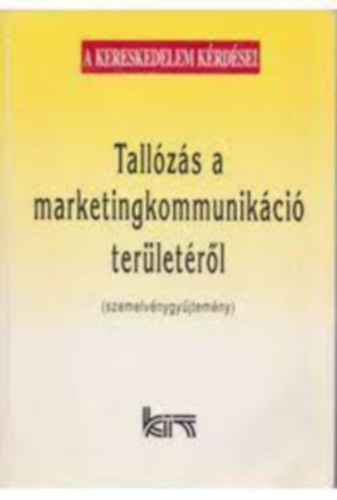 Kádár Kata: Tallózás a marketingkommunikáció területéről