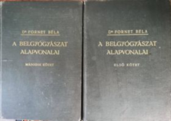 Fornet Béla dr.: A belgyógyászat alapvonalai I-II. (Fornet)