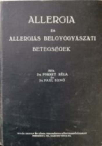 Dr. Fornet Béla; Dr. Paul Benő: Allergia és allergiás betegségek