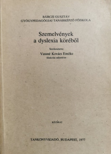 Vassné Kovács Emőke: Szemelvények a dyslexia köréből