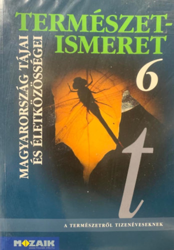 Jábor Gyuláné-Vízvári Albertné: Természetismeret 6. tankönyv - Magyarország tájai és életközösségei