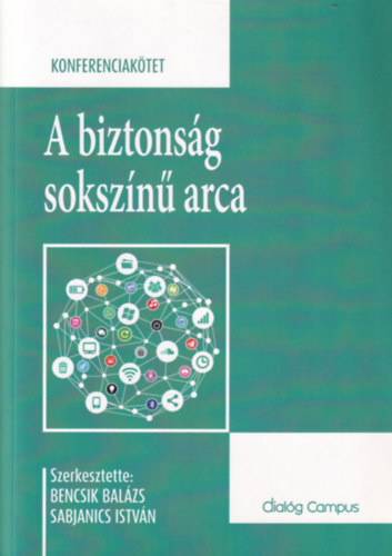 Bencsik Balázs (szerk.), Sabjanics István: A biztonság sokszínű arca