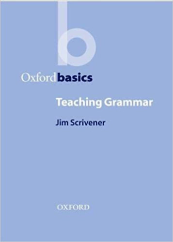 Jim Scrivener: Oxford basics - Teaching Grammar